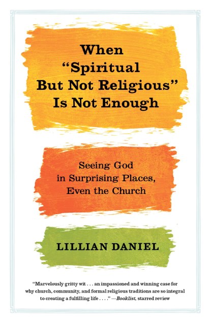 When “Spiritual but Not Religious” Is Not Enough