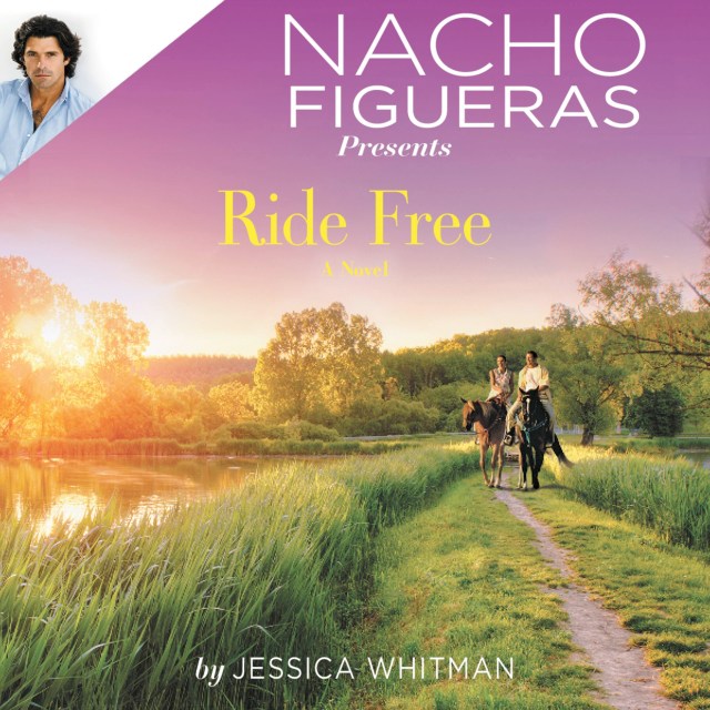 Nacho Figueras Presents: Ride Free