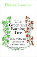 Green and Burning Tree: On the Writing and Enjoyment of Children’s Books