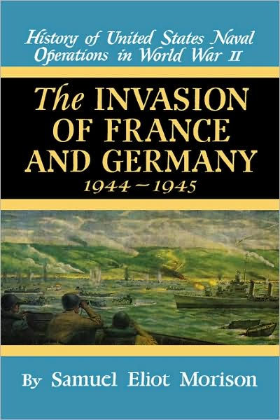 Invasion of France & Germany: 1944 – 1945 – Volume 11