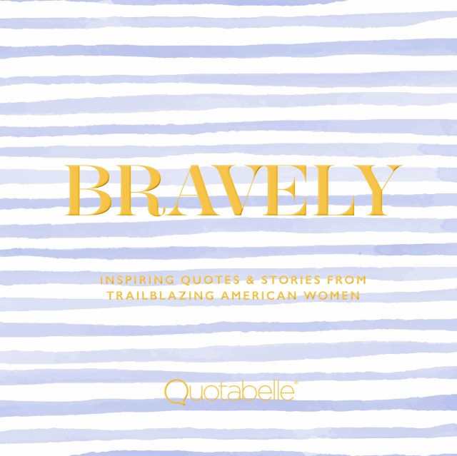 Bravely