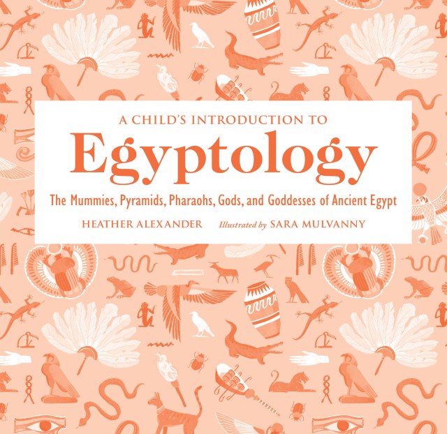A Child’s Introduction to Egyptology