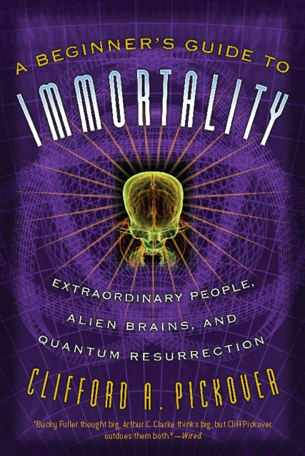 A Beginner’s Guide to Immortality