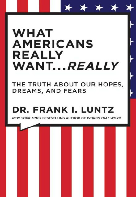 The What Americans Really Want...Really: Revised Edition