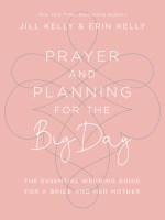 Prayer and Planning for the Big Day