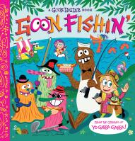 Goon Holler:  Goon Fishin’