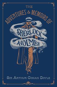 The Adventures & Memoirs of Sherlock Holmes (Deluxe Edition)