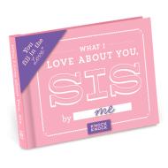 What I Love about You, Sis Fill in the Love Book