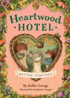 Heartwood Hotel: Better Together