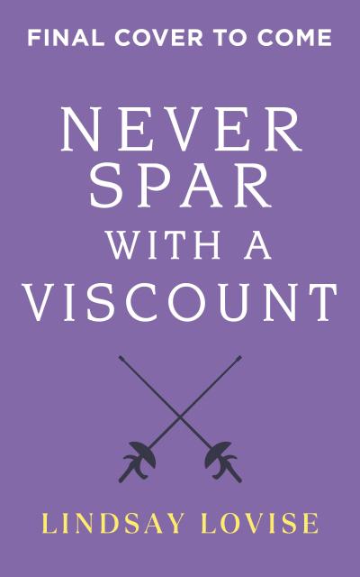Never Spar with a Viscount