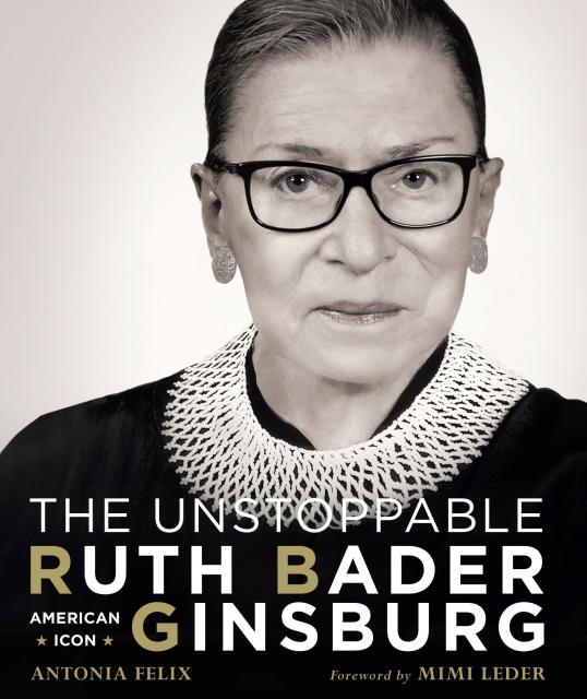 The Unstoppable Ruth Bader Ginsburg
