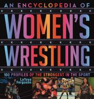 An Encyclopedia of Women’s Wrestling
