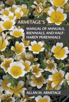 Armitage’s Manual of Annuals, Biennials, and Half-Hardy Perennials