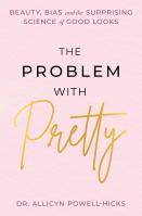 The Problem with Pretty
