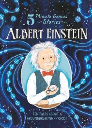 Albert Einstein: 5-Minute Genius Stories