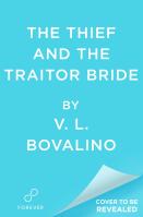 The Thief and the Traitor Bride