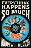 Everything Happens So Much