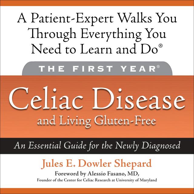 The First Year: Celiac Disease and Living Gluten-Free