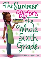 The Summer Before the Whole Sixth Grade