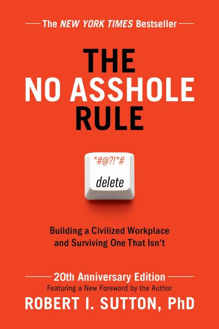 The No Asshole Rule (20th Anniversary Edition)