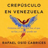 Crepúsculo en Venezuela