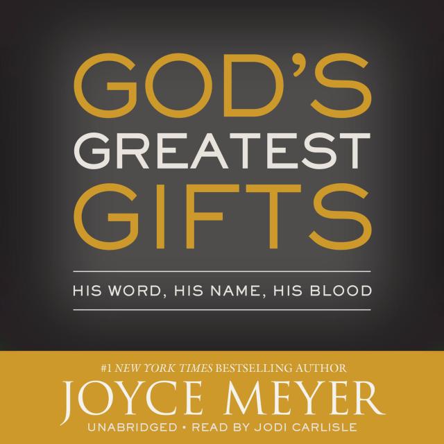 God’s Greatest Gifts