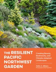 The Resilient Pacific Northwest Garden