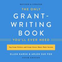 The Only Grant-Writing Book You’ll Ever Need